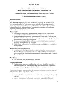 REVIEW DRAFT  Recommendation to Advance a Preliminary Yakima Basin Integrated Water Resource Management Plan Yakima River Basin Water Enhancement Project 2009 Work Group (For Consideration on December 7, 2009)