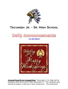 Tecumseh Jr. - Sr. High School[removed]Canned Food Drive Competition: Tecumseh Jr. Sr. High will be hosting a food drive until Friday, December 5th. The collected cans