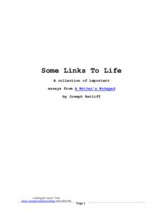 Some Links To Life A collection of important essays from A Writer’s Notepad by Joseph Ratliff  Looking for more? Visit