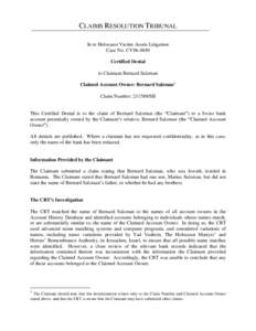 CLAIMS RESOLUTION TRIBUNAL In re Holocaust Victim Assets Litigation Case No. CV96-4849 Certified Denial to Claimant Bernard Salzman Claimed Account Owner: Bernard Salzman1