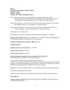 Minutes  Commission on Graduate Studies & Policies  January 17, 2007  3:30 pm – 5:00 pm  Graduate Life Center at Donaldson Brown  Present:  Ms. Linsey Barker, Dr. Karen DePauw, Dr. François