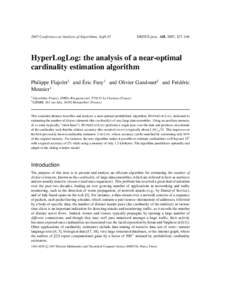 2007 Conference on Analysis of Algorithms, AofA 07  DMTCS proc. AH, 2007, 127–146 HyperLogLog: the analysis of a near-optimal cardinality estimation algorithm