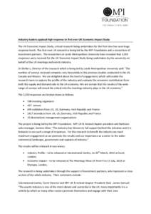 Industry leaders applaud high response to first ever UK Economic Impact Study The UK Economic Impact Study, critical research being undertaken for the first time has seen huge response levels. This first-ever UK research