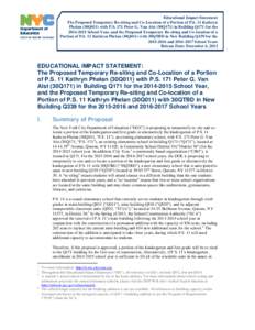 Educational Impact Statement The Proposed Temporary Re-siting and Co-Location of a Portion of P.S. 11 Kathryn Phelan (30Q011) with P.S. 171 Peter G. Van Alst (30Q171) in Building Q171 for theSchool Year, and t