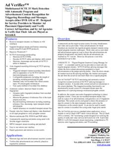 Electronic engineering / Television / ATSC / MPEG transport stream / High-definition television / Acoustic fingerprint / Digital Video Broadcasting / Digital Program Insertion / Television technology / MPEG / Broadcast engineering