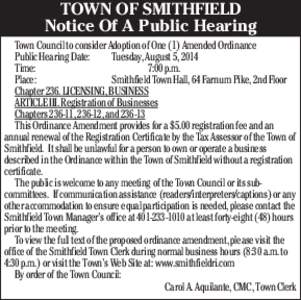TOWN OF SMITHFIELD Notice Of A Public Hearing Town Council to consider Adoption of One (1) Amended Ordinance Public Hearing Date: Tuesday, August 5, 2014 Time: