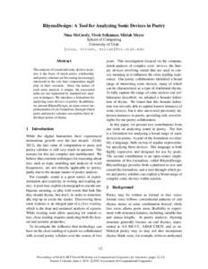 RhymeDesign: A Tool for Analyzing Sonic Devices in Poetry Nina McCurdy, Vivek Srikumar, Miriah Meyer School of Computing University of Utah {nina, svivek, miriah}@cs.utah.edu Abstract