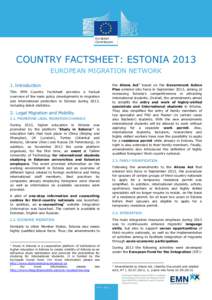 COUNTRY FACTSHEET: ESTONIA 2013 EUROPEAN MIGRATION NETWORK 1. Introduction This EMN Country Factsheet provides a factual overview of the main policy developments in migration and international protection in Estonia durin