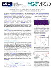 GW151226: OBSERVATION OF GRAVITATIONAL WAVES FROM A 22 SOLAR MASS BINARY BLACK HOLE COALESCENCE A few months after the first detection of gravitational waves from the black hole merger event GW150914, the Laser Interfero