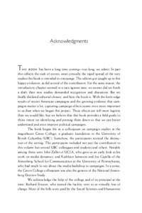 Acknowledgments  T H I S B O O K has been a long time coming—too long, we admit. In part this reBects the rush of events, most critically the rapid spread of the very