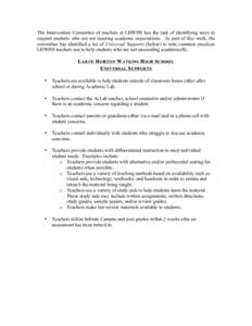 The Intervention Committee of teachers at LHWHS has the task of identifying ways to support students who are not meeting academic expectations. As part of this work, the committee has identified a list of Universal Suppo