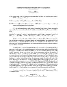 ORDER OF COURT ORGANIZING THE CITY OF CONCORDIA. __________________ Petition and Order. In the District Court of the 12th Judicial District of the State of Kansas, at Chambers, before Hon. A. S. Wilson Judge of said Cour