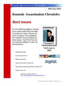 Kennedy Assassination Chronicles Back Issues On the following pages is a listing of our back issues with the table of contents of each. Please continue to support JFK assassination research by purchasing our back issues.