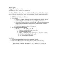 Meeting Notes Strategic Planning Committee November 14, 2013, 9:00-10:30 a.m., HH 309 Attending: Hokulani Aikau, Peter Arnade, Francisco Hernandez, Ashley Kawashigi, Cecily Ornelles, John Sweeney, Brian Taylor, Rebekah C