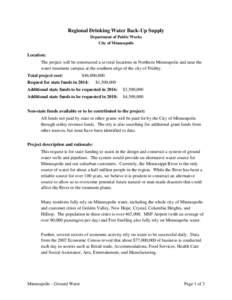 Regional Drinking Water Back-Up Supply Department of Public Works City of Minneapolis Location: The project will be constructed a several locations in Northern Minneapolis and near the