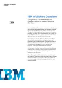 Information Management Datenblatt IBM InfoSphere Guardium Management von Datenbanksicherheit und Compliance während des gesamten Lebenszyklus