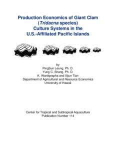 Production Economics of Giant Clam (Tridacna species) Culture Systems in the U.S.-Affiliated Pacific Islands  by