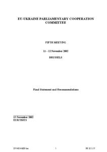 Third country relationships with the European Union / Ukraine–European Union relations / Eastern Partnership / Borys Tarasyuk / European integration / Ukraine / European Union Association Agreement / EU–Ukraine Summit / Yulia Tymoshenko / Europe / International relations / Foreign relations