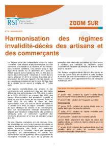 N° 72 – décembre[removed]Harmonisation des régimes invalidité-décès des artisans et des commerçants Le Régime social des indépendants couvre le risque