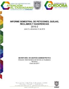 INFORME SEMESTRAL DE PETICIONES, QUEJAS, RECLAMOS Y SUGERENCIASJulio 01 a diciembre 31 de 2016