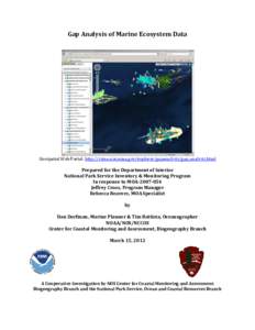 Gap Analysis of Marine Ecosystem Data  Geospatial Web Portal: http://ccma.nos.noaa.gov/explorer/gapanalysis/gap_analysis.html Prepared for the Department of Interior National Park Service Inventory & Monitoring Program