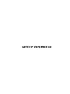 Advice on Using Dada Mail  Advice on Using Dada Mail Table of Contents Advice on Using Dada Mail...............................................................................................................1