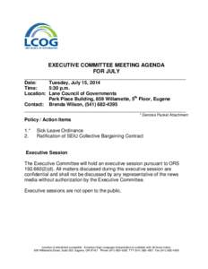 EXECUTIVE COMMITTEE MEETING AGENDA FOR JULY _____________________________________________________________ Date: Tuesday, July 15, 2014 Time: