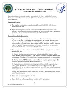 RACE TO THE TOP – EARLY LEARNING CHALLENGE APPLICATION SUBMISSION TIPS Information in this document is based on information in the Notice Inviting Applications, Application and the Race to the Top – Early Learning Ch