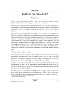 REFLECTIONS  Leather in Our National Life* Y Nayudamma Leather is ageless and matchless. Leather is unique and ubiquitous, serving a multitude of human needs, both in times of war and peace, from times immemorial.