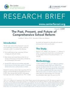 RESEARCH BRIEF www.centerforcsri.org August   2009 The Past, Present, and Future of Comprehensive School Reform