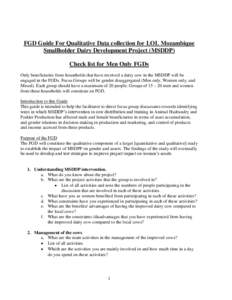 FGD Guide For Qualitative Data collection for LOL Mozambique Smallholder Dairy Development Project (MSDDP) Check list for Men Only FGDs Only beneficiaries from households that have received a dairy cow in the MSDDP will 