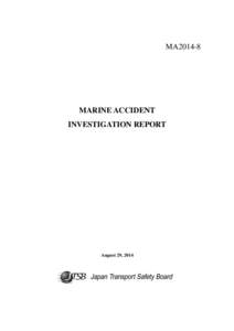 MA2014-8  MARINE ACCIDENT INVESTIGATION REPORT  August 29, 2014