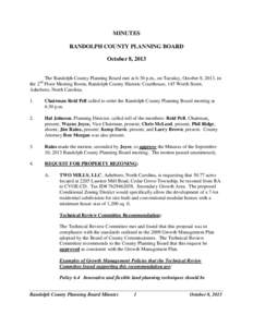 MINUTES RANDOLPH COUNTY PLANNING BOARD October 8, 2013 The Randolph County Planning Board met at 6:30 p.m., on Tuesday, October 8, 2013, in the 2nd Floor Meeting Room, Randolph County Historic Courthouse, 145 Worth Stree