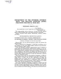 DEPARTMENT OF THE INTERIOR, ENVIRONMENT, AND RELATED AGENCIES APPROPRIATIONS FOR FISCAL YEAR 2012 WEDNESDAY, MARCH 16, 2011 U.S. SENATE, APPROPRIATIONS, Washington, DC.
