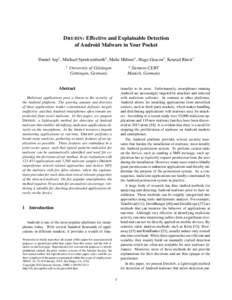 D REBIN: Effective and Explainable Detection of Android Malware in Your Pocket Daniel Arp1 , Michael Spreitzenbarth2 , Malte H¨ubner1 , Hugo Gascon1 , Konrad Rieck1 1  University of G¨ottingen