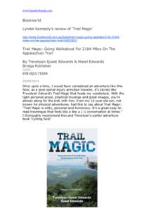 www.hazeledwards.com  Bookworld Lyndel Kennedy’s review of ‘Trail Magic’ http://www.bookworld.com.au/book/trail-magic-going-walkabout-for-2184miles-on-the-appalachian-trail[removed]/