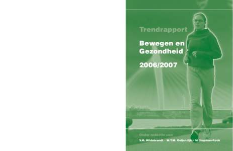 alledaagse hectiek komen nog steeds (te)veel mensen niet toe aan de aanbevolen hoeveelheid lichaamsbeweging. Toch is zo langzamerhand iedereen wel doordrongen van het feit dat voldoende lichaamsbeweging belangrijk is om 