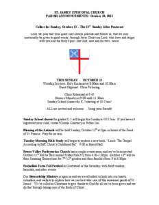 ST. JAMES’ EPISCOPAL CHURCH PARISH ANNOUNCEMENTS: October 10, 2013 Collect for Sunday, October 13 – The 21st Sunday After Pentecost Lord, we pray that your grace may always precede and follow us, that we may continua