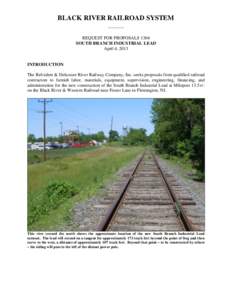 BLACK RIVER RAILROAD SYSTEM ___________ REQUEST FOR PROPOSALS 1304 SOUTH BRANCH INDUSTRIAL LEAD April 4, 2013