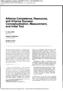 Alliance competence, resources, and alliance success: Conceptualization, mea... C Jay Lambe;Robert E Spekman;Shelby D Hunt Academy of Marketing Science. Journal; Spring 2002; 30, 2; ABI/INFORM Global pg[removed]Reproduced 