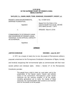 [JIN THE SUPREME COURT OF PENNSYLVANIA MIDDLE DISTRICT SAYLOR, C.J., EAKIN, BAER, TODD, DONOHUE, DOUGHERTY, WECHT, JJ. PENNSYLVANIA ENVIRONMENTAL DEFENSE FOUNDATION,