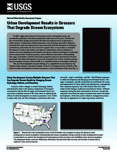 National Water-Quality Assessment Program  Urban Development Results in Stressors That Degrade Stream Ecosystems In 2003, eighty-three percent of Americans lived in metropolitan areas, and considerable population increas