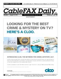 URGENT! PLEASE DELIVER  www.cablefaxdaily.com, Published by Access Intelligence, LLC, Tel: [removed]Pages Today  CableFAX Daily