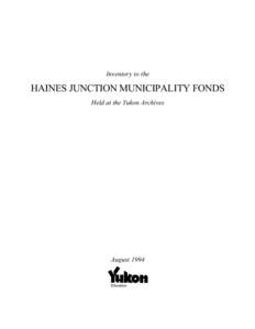Inventory to the Haines Junction Municipality Fonds held at the Yukon Archives