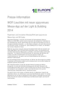 Presse-Information WOFI Leuchten mit neuer appyvenues Messe-App auf der Light & Building 2014 Papierloser und innovativer Messeauftritt dank appyvenues Messe-App und QR Codes