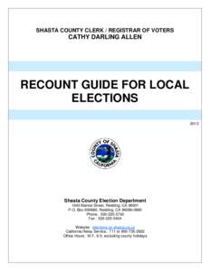 SHASTA COUNTY CLERK / REGISTRAR OF VOTERS  CATHY DARLING ALLEN RECOUNT GUIDE FOR LOCAL ELECTIONS