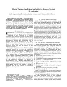 Global Engineering Education Initiative through Student Organization Ann M. Sagstetter, Lucas K. Vitzthum, Jonathan R. Meyer, Amit J. Nimunkar, John G. Webster Abstract—Engineering is becoming a more globally aware dis