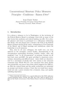 Unconventional Monetary Policy Measures: Principles—Conditions—Raison d’ˆetre∗ Jean-Claude Trichet Former President, European Central Bank and Honorary Governor, Bank of France