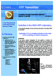 XRF Newsletter A newsletter of the IAEA’s Laboratories, Seibersdorf Issue No. 11, July 2006 X ray Fluorescence in the IAEA and its