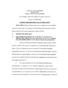 STATE OF NEW HAMPSHIRE BEFORE THE PUBLIC UTILITIES COMMISSION City ofNashua: Petition for Valuation Pursuant to RSA 38:9 Docket No.: DW[removed]MOTION FOR REHEARING AND CLARIFICATION